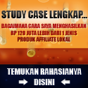 Study Case 120 Juta Lebih Dari Affiliate Lokal 125x125