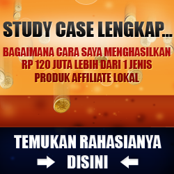 Study Case 120 Juta Lebih Dari Affiliate Lokal 250x250