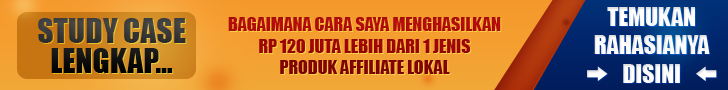 Study Case 120 Juta Lebih Dari Affiliate Lokal 728x90