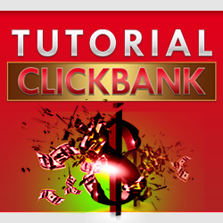 Tutorial Affiliate Click Bank (The Series) 250x250