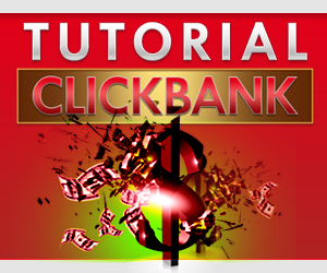 Tutorial Affiliate Click Bank (The Series) 300x250