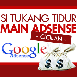 Si Tukang Tidur Main Adsense ( Cicilan ) 250x250