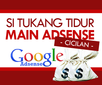 Si Tukang Tidur Main Adsense ( Cicilan )  336x280