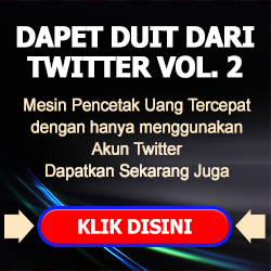 Dapet Duit Dari Twitter Vol. 2 250x250