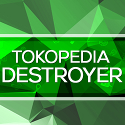 Tokopedia Destroyer  250x250